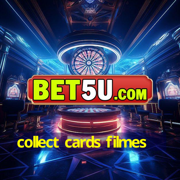 collect cards filmes